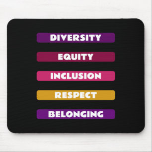 Diversity Equity Inclusion Respect Belonging Pack Mouse Pad
