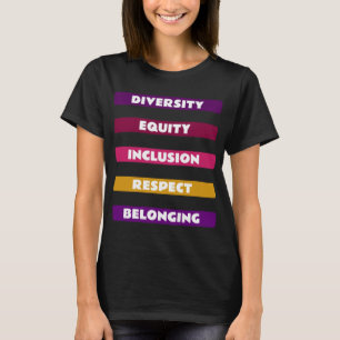 Diversity Equity Inclusion Respect Belonging Pack T-Shirt