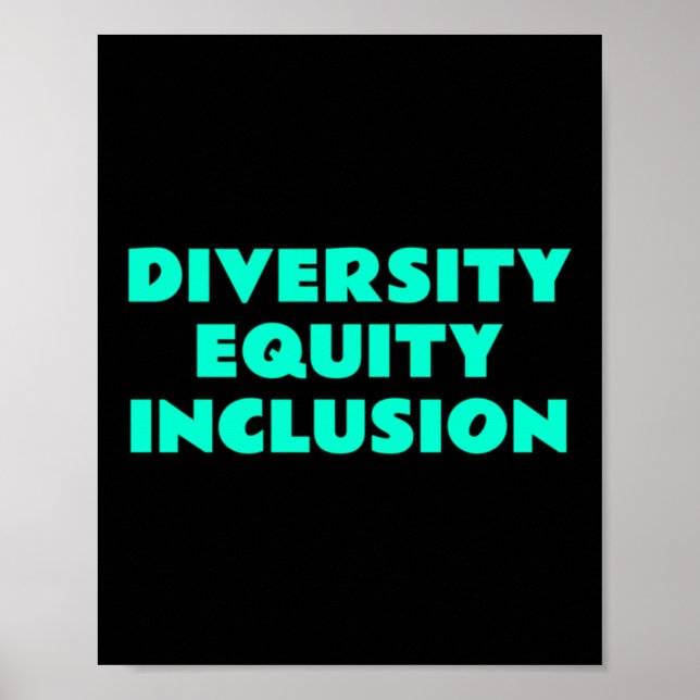 Diversity Equity Inclusion - Social Justice Slogan Poster (Front)