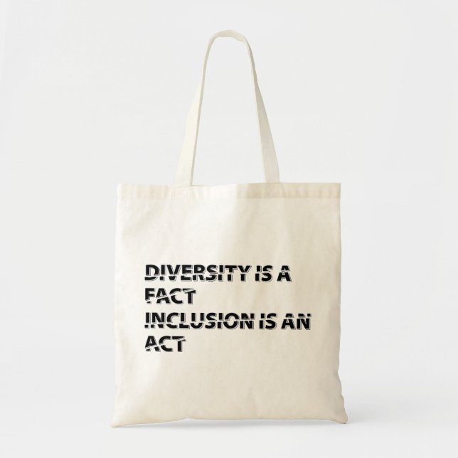 diversity is a fact inclusion is an act 1 tote bag (Front)