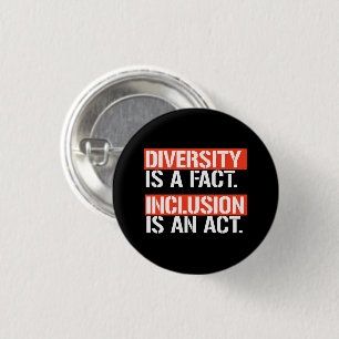 Diversity is a fact Inclusion is an Act Square Sti Button