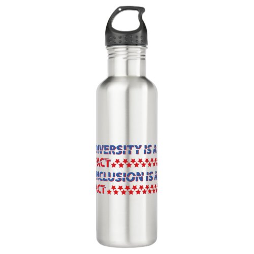 diversity is a fact inclusion is an act stainless steel water bottle