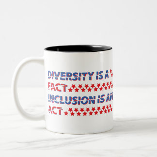 diversity is a fact. inclusion is an act. Two-Tone coffee mug