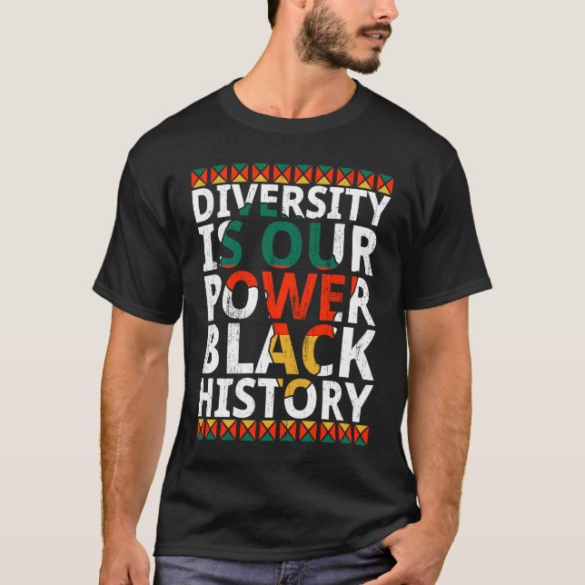 Diversity Is Our Power Black History Month African T-Shirt (Front)