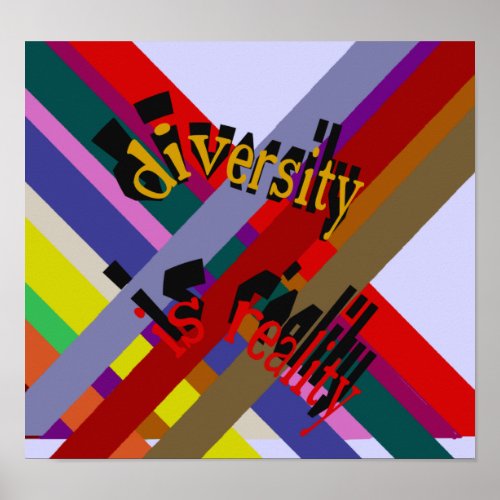 Diversity Is Reality Poster