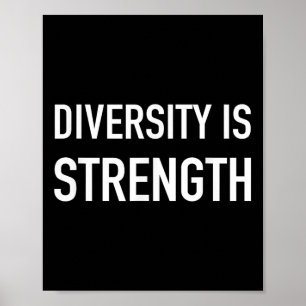 Diversity Is Strength - Popular Trending Quote Poster