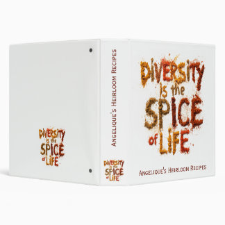 Diversity is the Spice of Life - Recipe Collection 3 Ring Binder