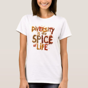 Diversity is the Spice of Life - Safe Space T-Shirt