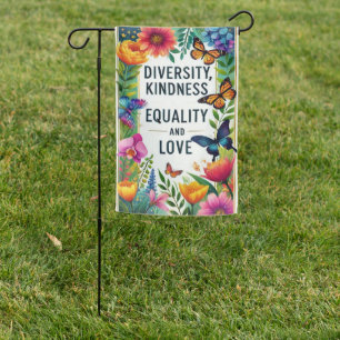 Diversity, Kindness, Equality And Love Garden Flag