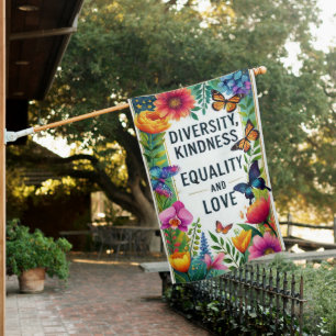 Diversity, Kindness, Equality And Love House Flag