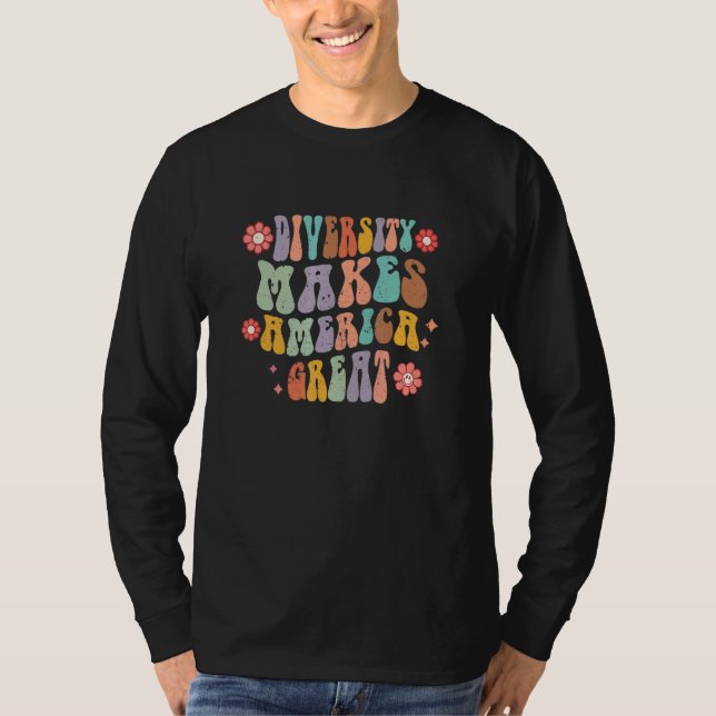 Diversity Makes America Great Retro Groovy Politic T-Shirt (Front)