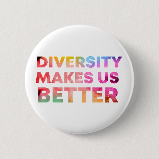 Diversity Makes Us Better,Peace Gift Diversity Button (Front)
