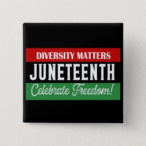 Diversity Matters Juneteenth Button