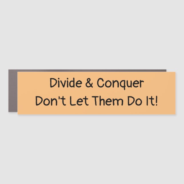 Divide and Conquer Car Magnet (Front)