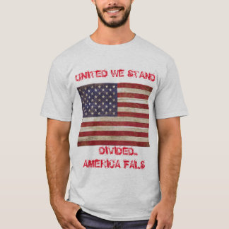 Divided America Fails T-Shirt