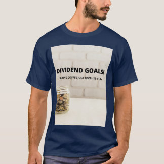 DIVIDEND GOALS 3 T-Shirt
