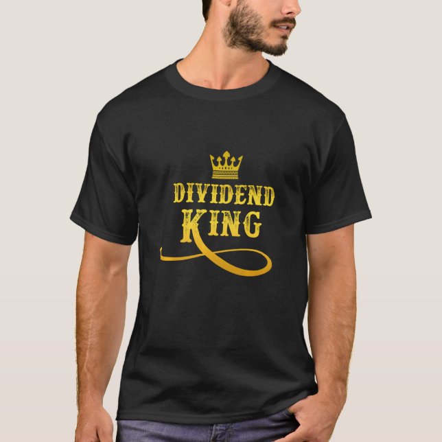Dividend King Dividends Financial Freedom Stock Ma T-Shirt (Front)