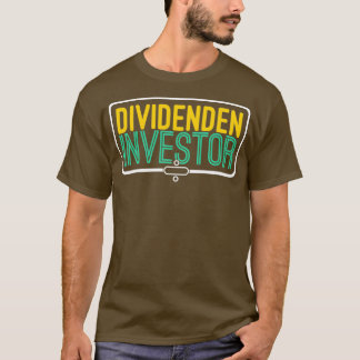 Dividends Investor Capitalist Shares Conservative T-Shirt
