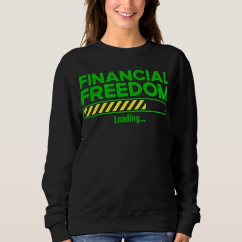dividends perfect for a investor and trader sweatshirt