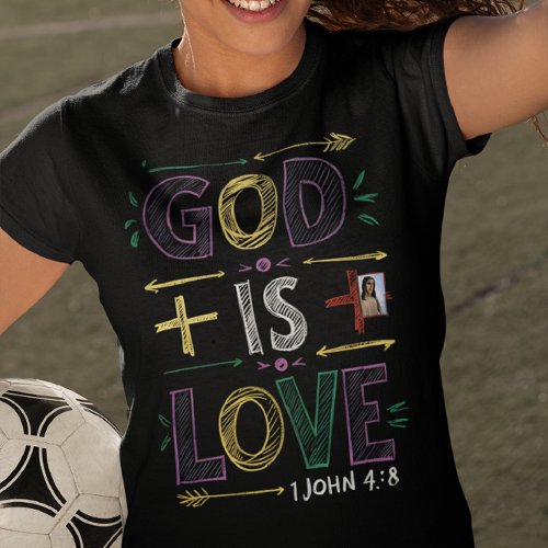 Divine Affirmation  God is love T_Shirt