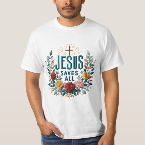 Divine Assurance of Eternal Grace JESUS SAVES ALL T_Shirt