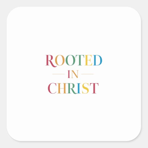 Divine Connection Rooted In Christs Holy Spirit Square Sticker