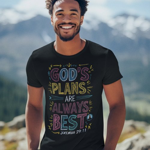 Divine Design Gods Plans Are Always Best T_Shirt