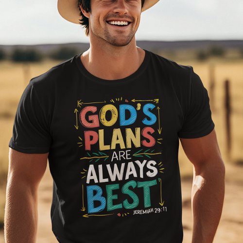 Divine Designs Gods plans are always best  T_Shirt
