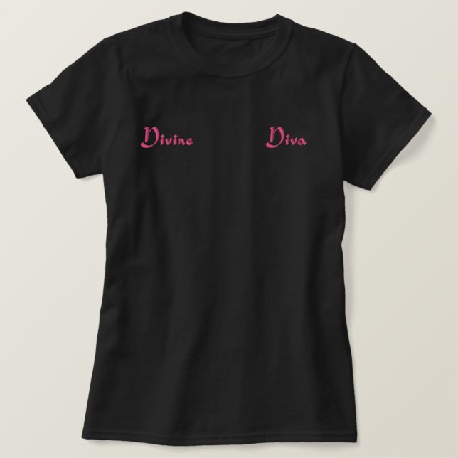 "Divine Diva" Embroidered Shirt (Design Front)