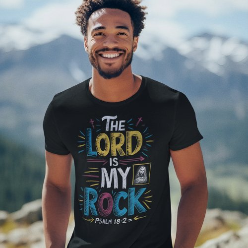 Divine Fortress The Lord Is My Rock Bible Verse T_Shirt