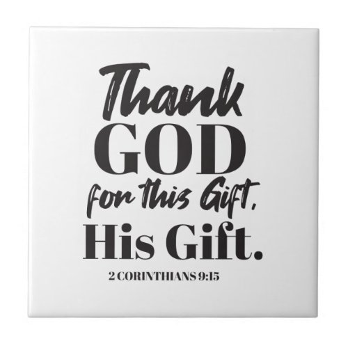 Divine Gratitude _ Thank God for this Gift Ceramic Tile