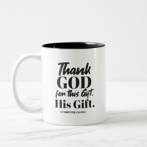 Divine Gratitude _ Thank God for this Gift Two_Tone Coffee Mug