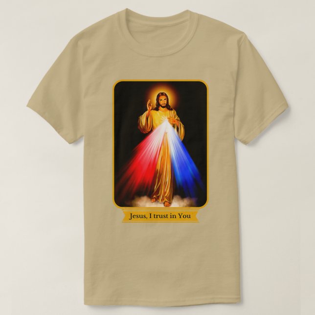 Divine Mercy Jesus I Rust In You Catholic T-Shirt (Design Front)
