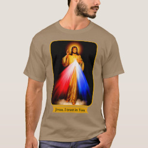 Divine Mercy Jesus I Rust In You Catholic T-Shirt