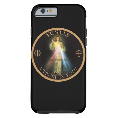 DIVINE MERCY JESUS I TRUST IN YOU TOUGH iPhone 6 CASE