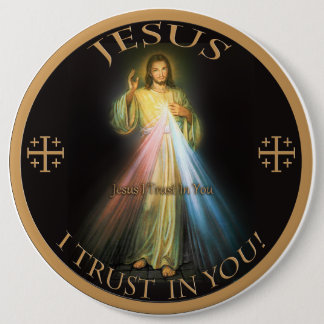 DIVINE MERCY, JESUS I TRUST IN YOU. PINBACK BUTTON