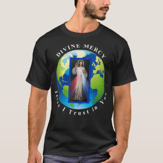 Divine Mercy World Jesus I Trust in You T-Shirt