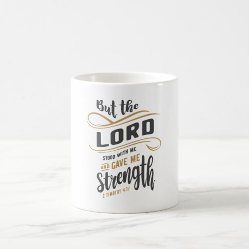 Divine Strength _ 2 Timothy 417 Christian Design Coffee Mug