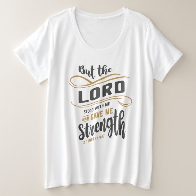 Divine Strength - 2 Timothy 4:17 Christian Design Plus Size T-Shirt (Design Front)