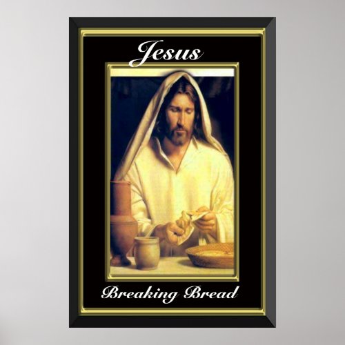 Divine Supper Breaking Bread With Jesus Poster