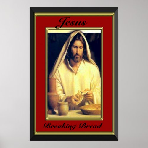 Divine Supper Breaking Bread With Jesus Poster