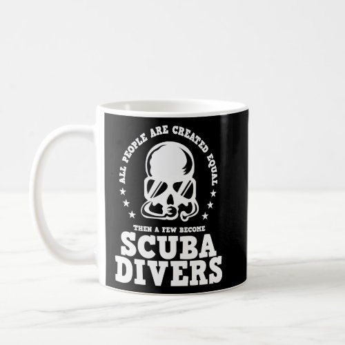 Diving  Created Equal Become Scuba Diver D  Coffee Mug