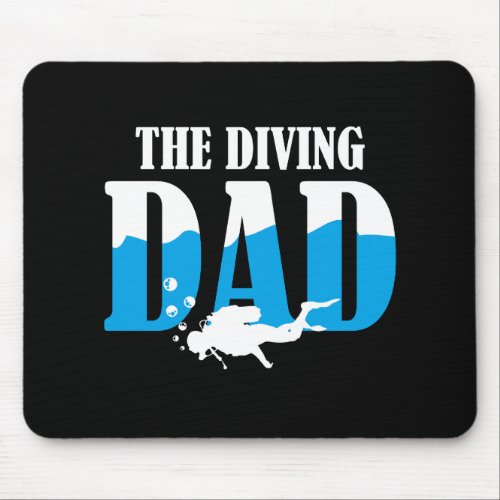 Diving Dad Scuba Diving Gift For Dad Fathers Day  Mouse Pad