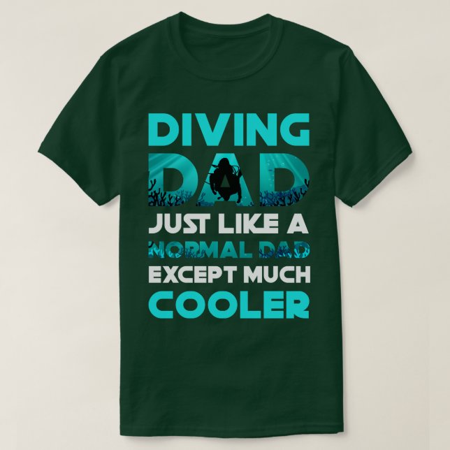 Diving Dad Scuba Diving T-Shirt (Design Front)