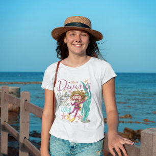 Diving Gets Me Wet T-shirt