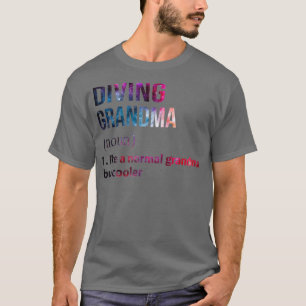 Diving grandma like a normal grandma but cooler ga T-Shirt
