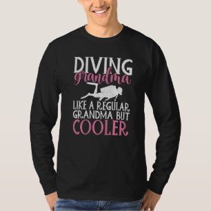 Diving Grandma like a regular Grandma but cooler D T-Shirt