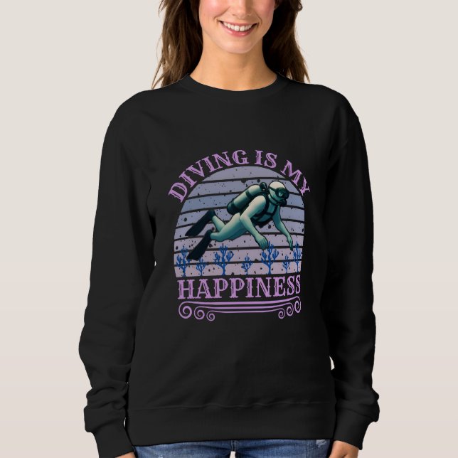 diving is my happiness sweatshirt (Front)