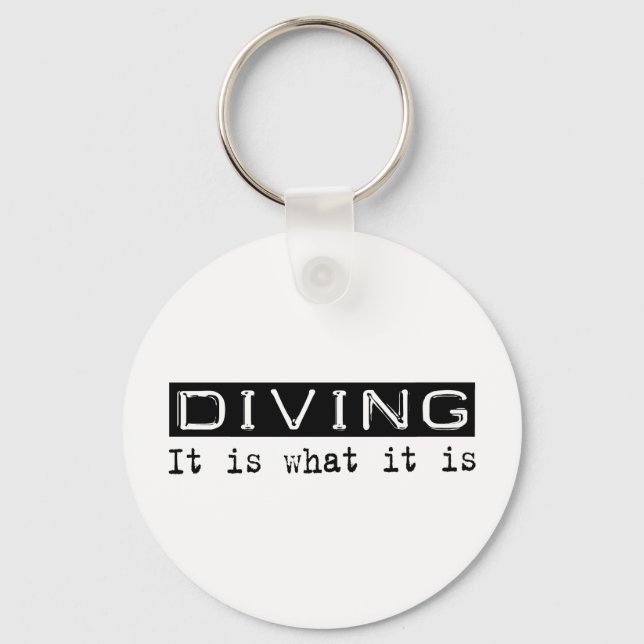 Diving It Is Keychain (Front)