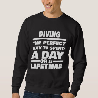 Diving Lifetime Saying Diver Sweatshirt